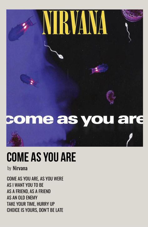 minimal polaroid song poster for come as you are by nirvana Music Polaroid Posters Nirvana, Nirvana Song Poster, Song Posters Nirvana, Nirvana Polaroid Poster, Come As You Are Poster, Song Artist Posters, Come As You Are Nirvana, Song Posters Aesthetic, Polaroid Songs