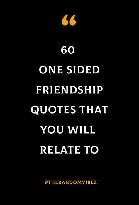 Close Friendship Quotes, Quotes For One Sided Friendships, Friendships Dont Last Forever Quotes, Quotes On One Sided Friendship, When Friends Forget You Quotes, Feeling Let Down Quotes Friendship, Quotes About Leaving Friends Behind, Mutual Relationship Quotes, Quotes About Fading Friendships