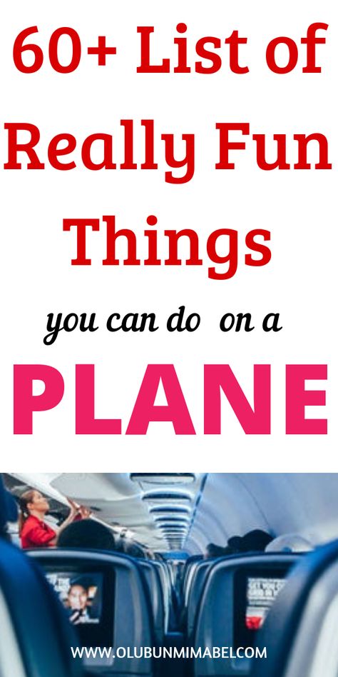 Here is a list of 60+ really fun things you can do on a plane. Traveling doesn't have to be boring. #personaldevelopment #traveling #travelingtips Thing To Do On A Plane, Plane Things To Do, What To Do On A Plane When Bored, What To Do On A Plane Ride, Crafts To Do While Traveling, Fun Things To Do On A Plane, Airplane Activities For Adults, Plane Activities For Adults, Things To Take On A Plane