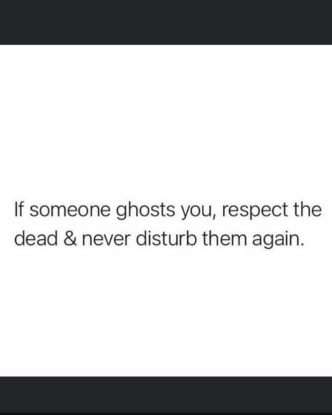 Heavy On Ghosting Quotes, You Ghosted Me, Ghosting Me Quotes, When He Ghosts You, Ghosting People Quotes, Ghosted Meme, Being Ghosted Quotes, Quotes Ghosting, He Ghosted Me Quotes