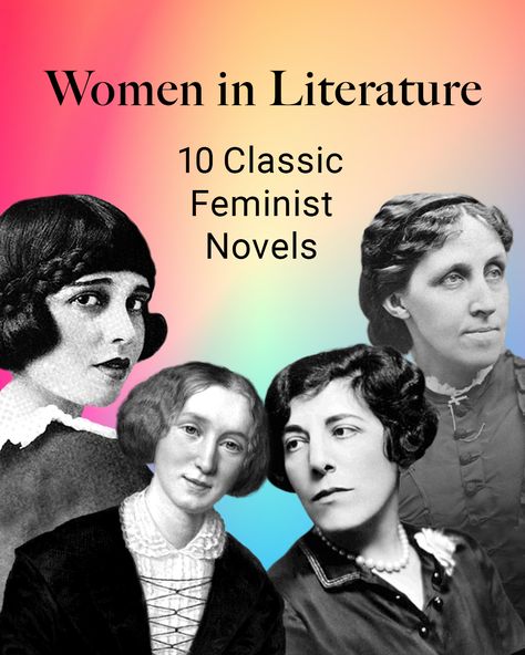 Women in Literature: 10 Classic Feminist Novels Classic Literature List, Top Books To Read For Women, Female Literature, Good Books To Read For Women, Women Literature, Feminist Wallpaper, Feminism Books, Women In Literature, Books For Feminists