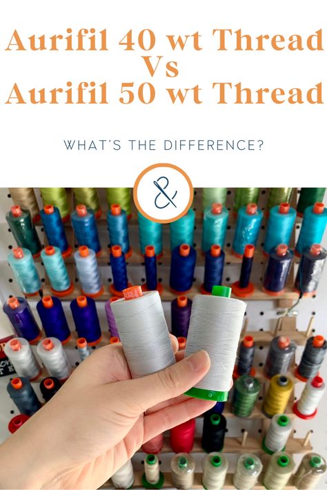 Aurifil 40 wt Thread Vs Aurifil 50 wt Thread — Spools Of Thread, Beginning Quilting, Sewing Machine Quilting, Aurifil Thread, Sewing Circles, Sewing Lace, Quilting Thread, Quilt Guild, Thread Painting