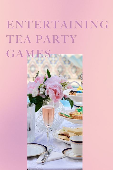 21 Entertaining Tea Party Games - Fun Party Pop Tea Party Activities For Kids, Tea Party Games For Kids, Fun Tea Party Games, Tea Party Activities, Party Activities For Kids, Garden Party Games, Valentines Tea Party, Adult Tea Party, Tea Party Games