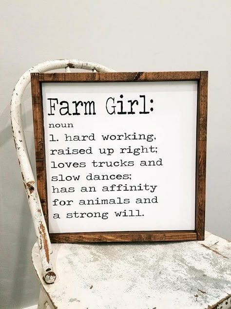 Farm Girl Quotes, Farm Life Quotes, Farm Quotes, Country Girl Life, Girl Quote, Country Girl Quotes, Country Signs, Farmhouse Style Sign, Country Quotes