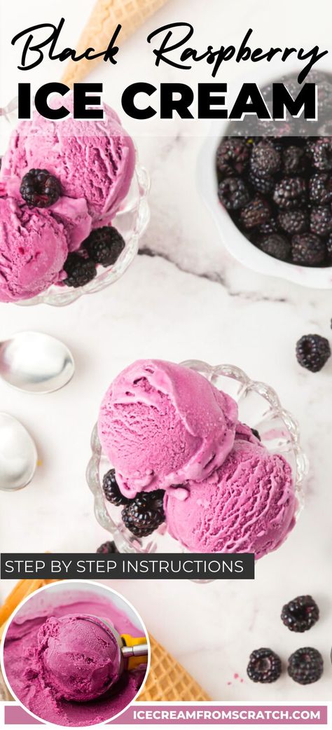 Two glass ice cream bowls with scoops of black raspberry ice cream in them and black raspberries on top as well as in a bowl on the side. Raspberry Ice Cream Recipe, Ice Cream Maker Ice Cream, Black Raspberry Ice Cream, Ice Cream From Scratch, Fruity Ice Cream, Easy Ice Cream Recipe, Ice Cream Flavor, Raspberry Ice Cream, Creami Recipes