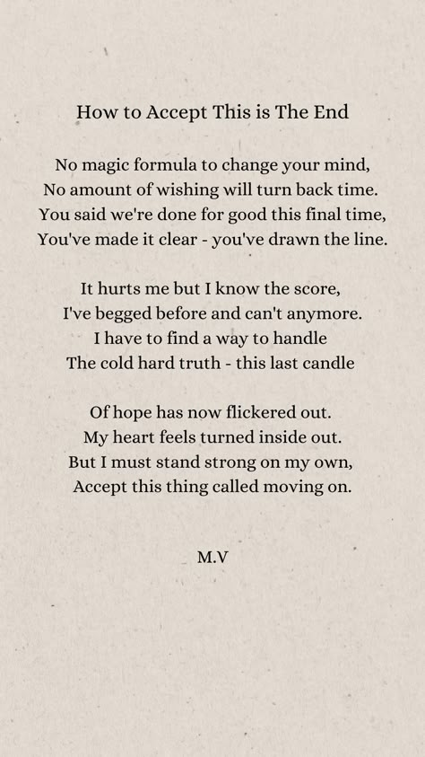 Original Poem: How to accept this end Paragraph About Life, Old Days Quotes, Poems For Life, Song Writing Ideas, Romantic Poems For Him, Poetry For Him, Eh Poems, When Love Hurts, Old Poetry