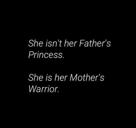 Dads Princess Quote, Warrior Daughter Quotes, Mothers Day Letter Ideas, I Am My Mothers Savage Daughter, Toxic Father Daughter Relationship, Short Daughter Quotes From Mom, Organised Quotes, Fatherless Daughter Quotes, Father Poems From Daughter