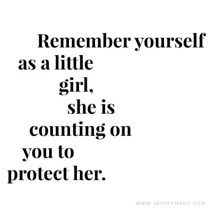 She Is Me Quotes, Protecting Yourself Quotes, Protect Her Quotes, Being A Girl Quotes, Self Protection Quotes, Only Count On Yourself Quotes, Protect Me Quotes, Little Me Quotes, Protecting Quotes