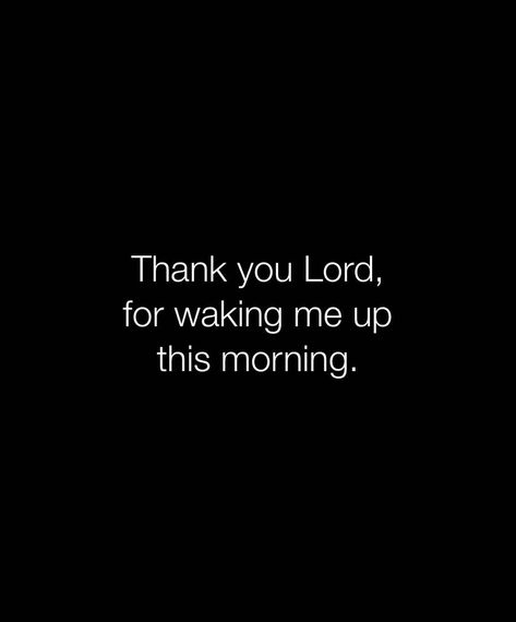 Smile You Made Gods Wake Up List, Up And Grateful Lord, Thank You For Waking Me Up This Morning, Thank God For Waking Me Up This Morning, Thank You God For Waking Me Up Today, 4:30 Am Wake Up, Thank You For Today, Grateful For Today, Wake Up Meme Mornings