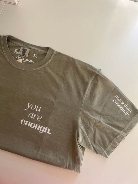 You Are Enough T-Shirt Comfort Colors T shirt #tshirt t-shirt #t_shirt t shirts #tshirts t-shirts #t_shirts T shirt design #tshirtdesign T-shirt designs #t_shirtdesign T shirts designs #tshirtsdesigns 10.276 T Shirt Boutique, Small Shirt Designs, Wellness Tshirt Design, Tshirt With Quotes, Simple Vinyl Shirts, Tshirts Minimalist Design, Self Care Tshirts, Brand Shirts Design, Boutique Graphic Tees