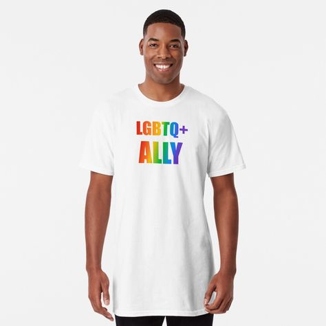 Get my art printed on awesome products. Support me at Redbubble #RBandME: https://www.redbubble.com/i/t-shirt/LGBTQ-Ally-by-IdeasForArtists/166763335.RY32L?asc=u Ally Pride, Lgbtq Ally, Long T, Long T Shirt, Long Tshirt, Awesome Products, My Art, Rainbow, T Shirt