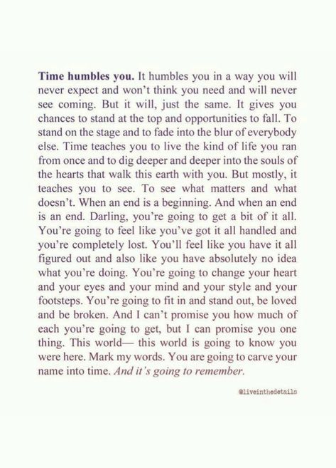 Time humbles you 🖤 Life Has A Way Of Humbling You, Life Humbles You, How To Humble Yourself, Life Humbles You Quotes, How To Be Humble, Saying Of The Day, Humble Quotes, Love Quotes For Girlfriend, Quirky Quotes