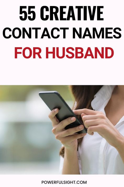 Contact Names For Husband Phone Contact Names Ideas For Husband, Wife Contact Name In Phone, Fiance Contact Name Ideas, How To Save Husband Name In Phone, Names For Husband In Phone, Hubby Names In Phone, Husband Contact Name Ideas, Contact Names For Husband, Husband Contact Name In Phone