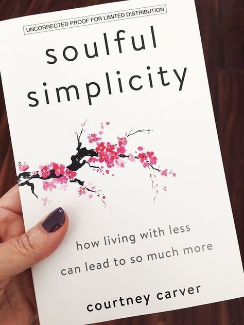 Soulful Simplicity, Courtney Carver, Book Bucket, Best Self Help Books, Self Development Books, Personal Development Books, Motivational Books, Recommended Books To Read, Inspirational Books To Read