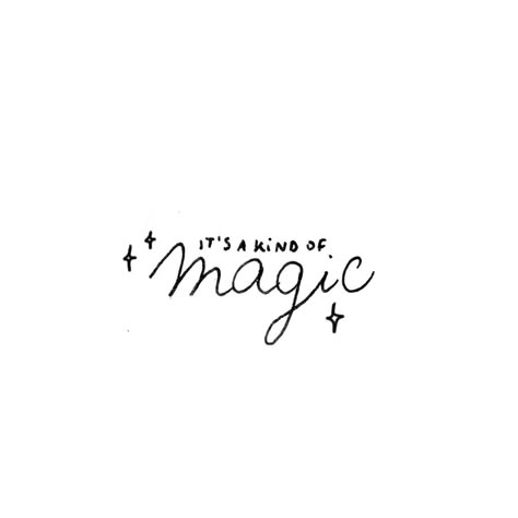 Magic Tattoo Word, Magic Word Tattoo, Queen Tattoo Band Lyrics, Queen Lyrics Tattoo, Magic Quote Tattoo, Queen Lyrics Quotes, Queen Quotes Tattoo, Dreamer Tattoo Ideas, Song Quote Tattoos