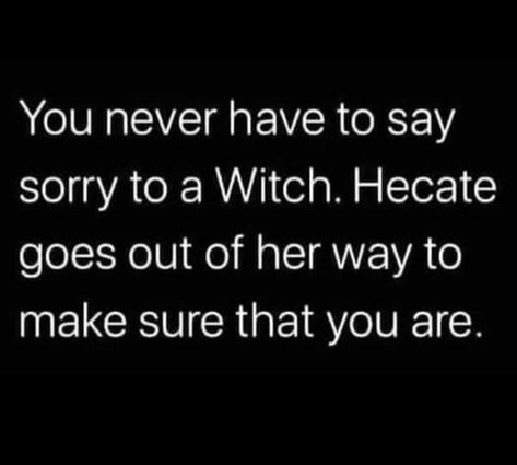 Never Cross A Witch Quotes, Verbal Spells, Witchcraft Quotes, Witchy Quotes, Say Sorry, Witch Quotes, Wiccan Magic, Witch Spirituality, Witchcraft Spell Books