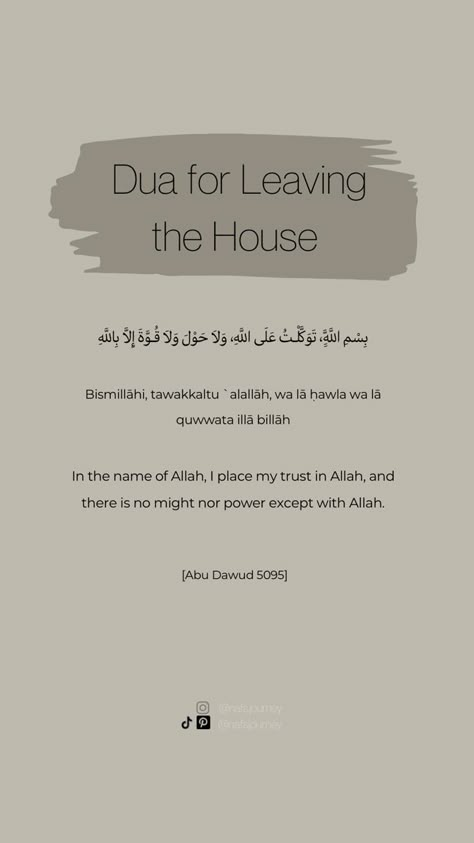 Dua Before Leaving The House, Dua In Morning, Dua For House Protection, Islam Morning Quotes, Dua For New House, Islam Dua Quotes, Dua Before Leaving Home, Dua For Leaving The House, Dua For Jannah