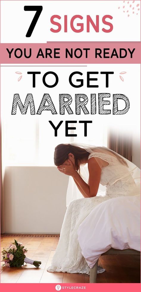 7 Signs You Are Not Ready To Get Married Yet : How do you decide if it’s happening too soon for you? Or if you feel you’re just not ready for it yet? We consulted some relationship experts and we’ve streamlined seven signs that are screaming and telling that you might just not be ready for marriage yet. Read on. #wedding #weddingideas #marriage When To Get Married, Waiting Until Marriage, Ready For Marriage, Moving To Another State, Growing Together, Marriage Couple, Never Married, After Marriage, Arranged Marriage