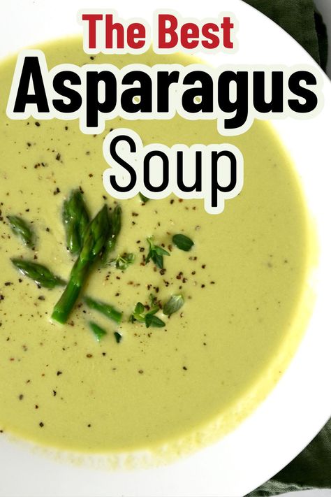 a serving of asparagus soup Best Cream Of Asparagus Soup Recipe, Cook For Your Man, Asparagus Recipes Soup, The Best Asparagus, Knoephla Soup, Asparagus Soup Recipe, Best Asparagus, Sunday Soup, Cream Of Asparagus