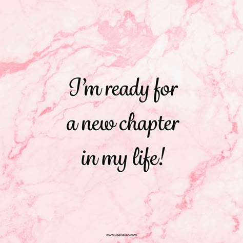 I'm ready for a new chapter in my life! I'm Ready Quotes, Coming Soon Birthday Wishes, My New Life Quotes, Starting New Chapter Quotes, Ending A Chapter Quotes, Chapter 29 Birthday Quotes, Birthday Ending Quotes, Ready For Something New Quotes, My Birthday Is Coming Soon Quotes