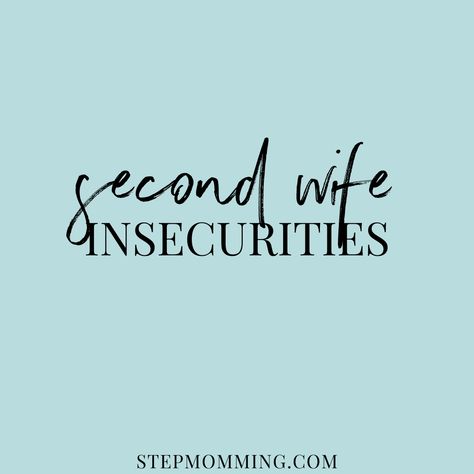 Second Wife Insecurities Second Wife Quotes, Wife Advice, Second Marriage, Single Father, Wife Quotes, Second Wife, After Divorce, Wife Life, My Eyes