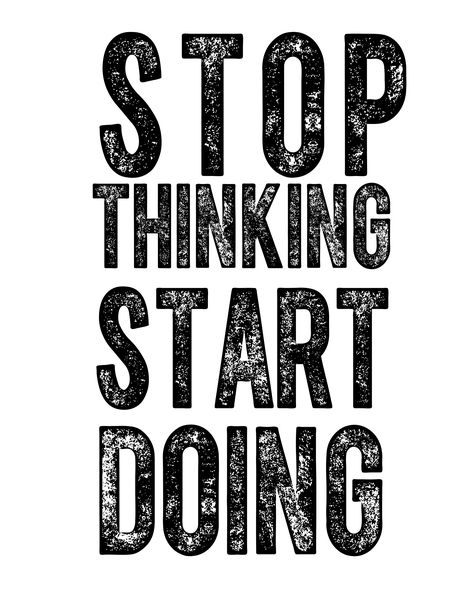 Stop Thinking Start Doing Stop Thinking Start Doing, Life Choices Quotes, Choices Quotes, Wallpapers Cartoon, Funny Expressions, 2024 Year, Motivation Positive, Board Wall, Silhouette Vinyl