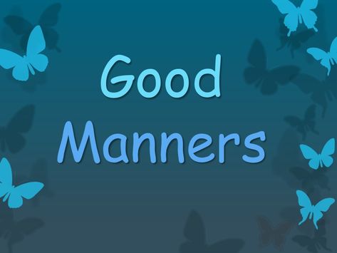 Good Manners Table Manners, Good Manners, Business Investment, Job Title, Fourth Grade, Game Show, Best Teacher, Manners, Getting To Know