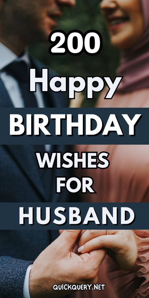 200 Birthday Wishes for Your Husband to Make Him Feel Special - Quick Query Happy Birthday To My Husband My Best Friend, Birthday Quotes For Husband And Father, Happy Birthday Letter To Husband, Birthday Sentiments For Husband, Letter To My Husband On His Birthday, Wishing Husband Happy Birthday, Simple Birthday Wishes For Husband, Husband Birthday Message From Wife, To My Husband On His Birthday