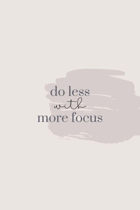 Do less with more focus // Motivational Quotes to Brighten your Day - An Unblurred Lady Do Less, Quotes To Brighten Your Day, Motivation Positive, 2020 Vision, Wise Words Quotes, Life Quotes To Live By, Positive Quotes For Life, Motivational Quotes For Life, Quotes For Life