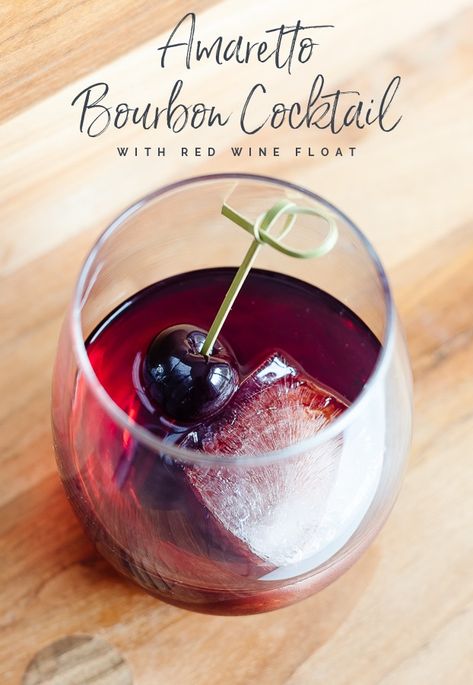 Amaretto Bourbon Cocktail with Red Wine Float - The Lilypad Cottage Old Fashioned With Amaretto, Bourbon Martini, Easy Bourbon Cocktails, Cocktail Amaretto, Wine Float, Manhattan Recipe, Lilypad Cottage, Bourbon Cocktail, Bourbon Drinks