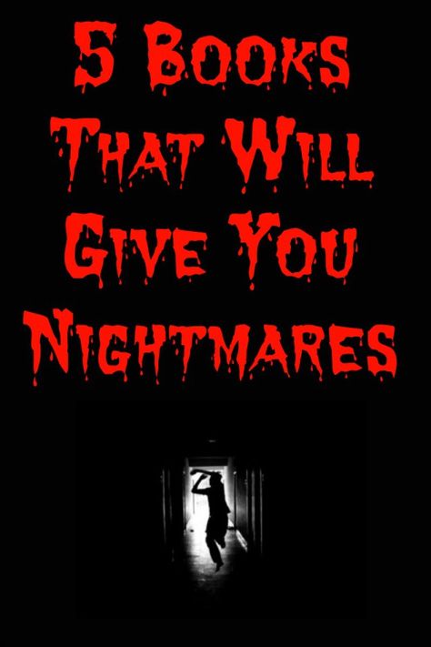 5 Books That Will Give You Nightmares - My Random Musings Best Horror Books, Horror Writing, Horror Books To Read, Creepy Books, October Books, Horror Novels, Horror Book Covers, Horror Collection, Paranormal Books