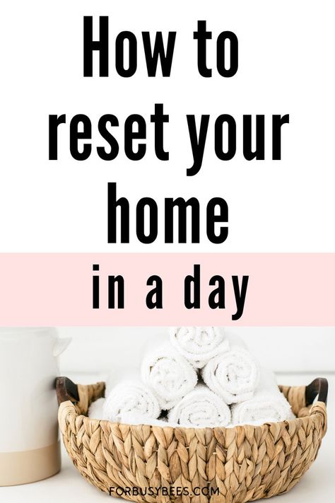 How to reset your home in a day How To Clean Entire House In One Day, Home Reset Day, Get House In Order, How To Manage House Cleaning, Clean Home Happy Home, Tidy House Schedule, Whole House Reset Checklist, How To Get Motivated To Clean House, How To Clean Your Whole House In One Day