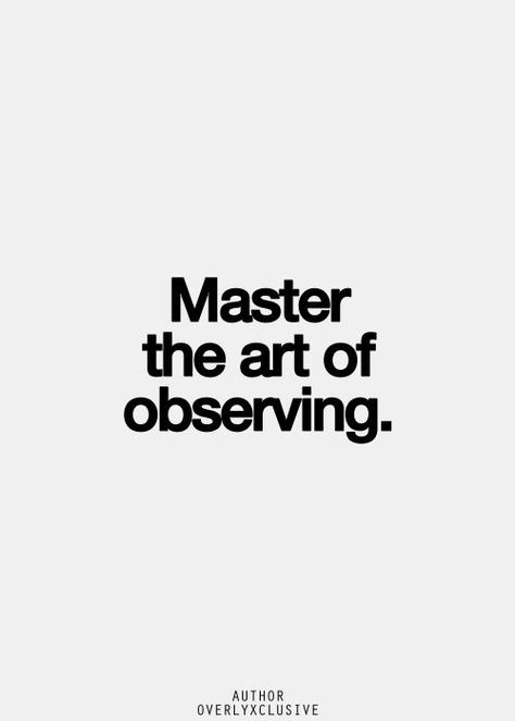 observation in daily life is crucial to good acting! Master The Art Of Observing, Observing Quotes, Abundant Energy, 2023 Quotes, Penanda Buku, Screen Aesthetic, Inspirational Quotes Pictures, Content Planning, Thought Quotes