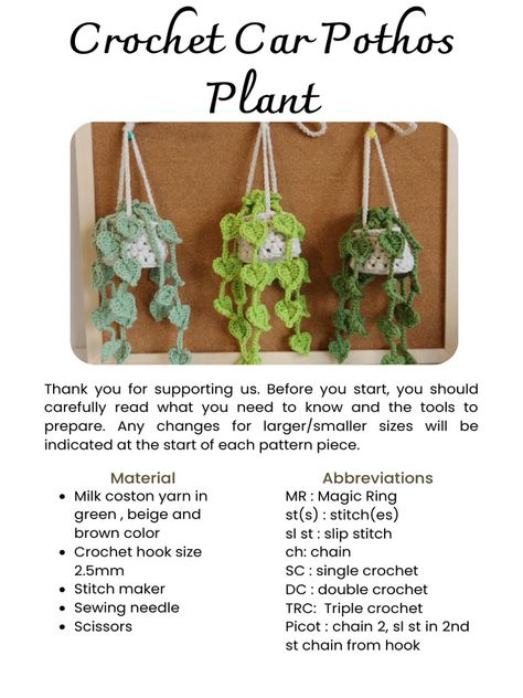 Este documento proporciona instrucciones para tejer un planta de pothos para un automóvil utilizando crochet. Incluye una lista de materiales necesarios como hilo de algodón en colores verde, beige y café y un gancho de tamaño 2.5mm. Las instrucciones detallan cómo tejer la maceta, la tierra y las hojas por separado y luego ensamblarlos cosiendo las hojas caídas a la tierra y colocando la tierra dentro de la maceta. Una vez completado, el proyecto de crochet crea una Diy Crochet Plants, Crochet Vine Plant Free Pattern, Hanging Plants Crochet Pattern Free, Crochet Pothos Pattern, Small Crochet Succulent, Hanging Car Plant Crochet Pattern, Pothos Crochet Pattern, Crochet Plant Room Decor, Crochet Plant For Car Pattern