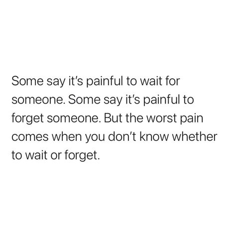 Enquoting (@enquoting) posted on Instagram: “Some say it’s painful to wait for someone. Some say it’s painful to forget someone. But the worst pain comes when you don’t know whether to…” • Apr 4, 2021 at 1:06pm UTC Forgetting Someone, Waiting On Someone, Wrong Timing, Strength Aesthetic, Heart Time, Inspirational Love, Summer Stuff, Waiting For Someone, Bad Feeling