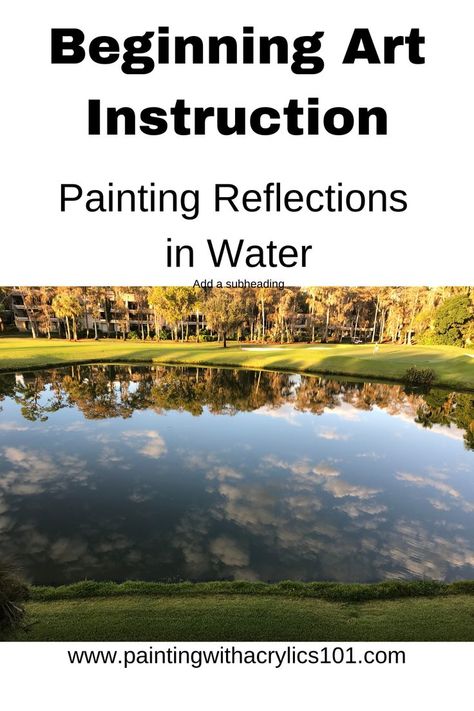 Improve your painting of water reflections. How To Paint Reflections In Water, Water Reflection Art, Student Reflection, Reflection Painting, Beginner Art, Online Art Classes, Online Lessons, Water Reflections, Using Acrylic Paint