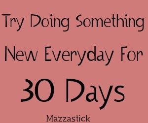 Trying Something New Ideas, Learn Something New Everyday Challenge, Try New Things Challenges 30 Day, What To Do Today Ideas, Try Something New Ideas, Monthly Challenge Ideas 30 Day, 30 Day Challenge List, 2024 Resolutions, Stimulate Your Brain