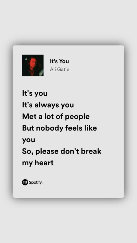 Its You Its Always You Song, Powerful Song Lyrics, Ali Gatie, Cute Song Quotes, Inspiring Lyrics, Perfect Lyrics, Love Song Lyrics Quotes, Songs That Describe Me, Lyrics Spotify