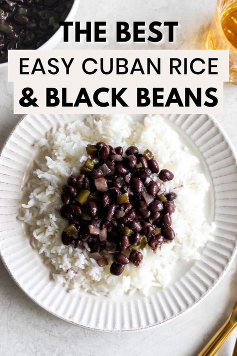 A white plate with white rice topped with cuban black beans with the words "the best easy cuban rice and black beans" in the foreground Cuban Black Beans And Rice, Cuban Rice And Beans, Black Beans And Rice Recipe, Cuban Rice, Rice And Black Beans, Fluffy White Rice, Black Beans Recipe, Cuban Black Beans, Rice And Beans Recipe