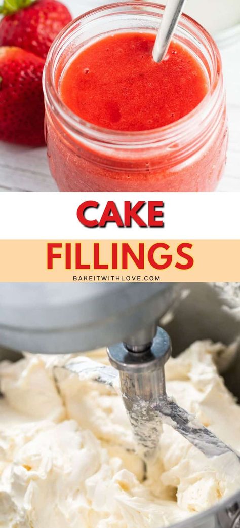 Cake filling flavors: a complete guide to the best cake fillings from classic buttercreams to fruity compotes and so much more! It's the easiest way to elevate your baked goods! Nothing is better than biting into a delicious, moist cake and finding a hidden filling inside! BakeItWithLove.com Crunchy Cake Filling Ideas, Best Cake Filling, Orange Cake Filling, Frosting Recipes For Cakes, Cake Filling Ideas, Cupcake Fillings, Fillings For Cakes, Frosting From Scratch, Fruit Cake Filling