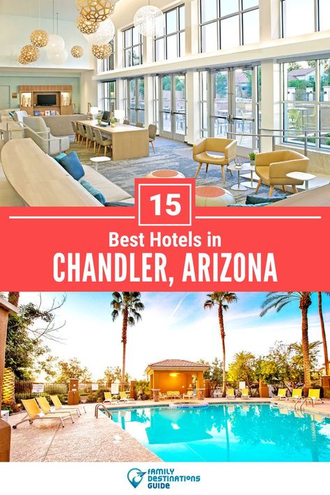 15 Best Hotels in Chandler, AZ Chandler Arizona, Family Friendly Hotels, Family Destinations, Chandler Az, Luxury Retreats, Budget Hotel, Romantic Getaway, Business Trip, Luxury Hotels