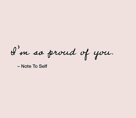 I’m so proud of you. — Note to Self – Glowwworm Im Proud Of You Tattoo, Proud Of You Tattoo, Proud Tattoo, Male Validation, Text Motivation, Motivation Posters, Always Positive, Balloons Ideas, Stuff To Print