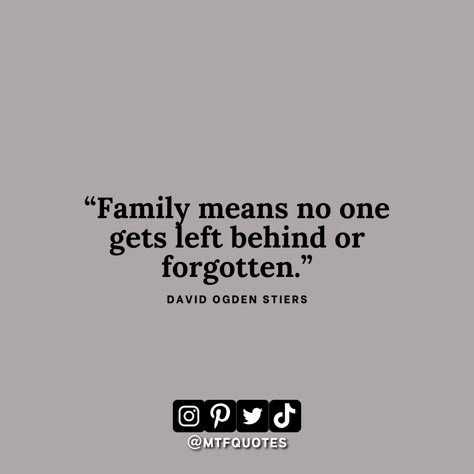 5 Generations Quotes, Family Means No One Gets Left Behind, I Will Protect My Family Quotes, Family Unity Quotes, No Support Quotes Families, Found Family Quotes, Being Left Out By Family, Big Family Quotes, Family Together Quotes