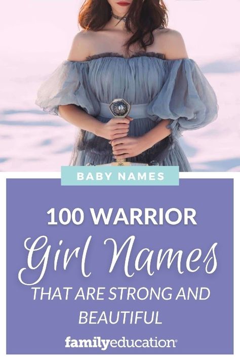 100 Warrior Girl Names That Are Strong and Beautiful - FamilyEducation Warrior Women Names, Names With Powerful Meanings, Strong Female Names And Meanings, Names For Strong Women, Female Viking Names Warrior Women, Female Names That Mean Warrior, Woman Names Powerful, Strong Names For Women, Names That Mean Strong