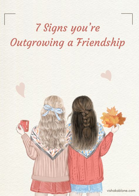 7 Telling Signs You’re Outgrowing a Friendship When Best Friends Become Strangers, How To Be A Supportive Friend, Reevaluate Friendships, Characteristics Of A Good Friend, Matching Energy Quotes Friendship, Growing Out Of Friendships, When Friends Become Strangers, Temporary Friends, Growing Apart From Friends