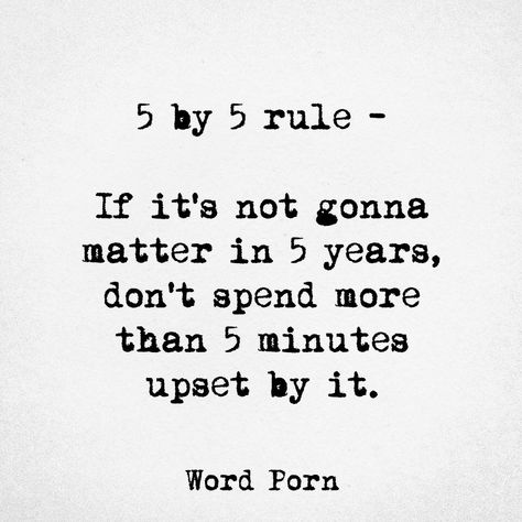 If it's not going to matter in 5 years don't spend more than 5 minutes upset about it! Love this rule! Inspirational Instagram Quotes, Quotes About Attitude, Citations Instagram, Quotes Instagram, Enjoy The Ride, Quotable Quotes, Instagram Quotes, Love Words, Attitude Quotes