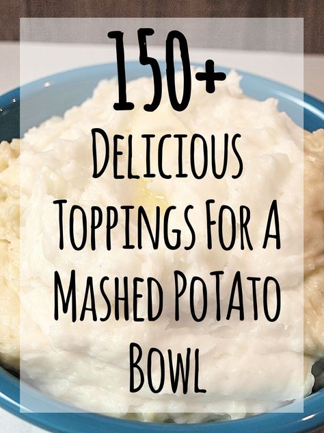 Potato Bowls Mashed, Mashed Potatoes Bowl Recipes, Toppings For Mashed Potatoes, Mashed Potatoes Toppings, Healthy Mashed Potato Bowl, Mashed Potato Toppings, Mashed Potato Bowl Recipes, What To Eat With Mashed Potatoes, Mashed Potato Bar Ideas