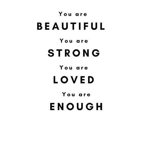 You Are Beautiful You Are Worthy, Remember You Are Beautiful, Know You Are Loved, You Are So Pretty Quotes, You Are A Strong Woman, You Are Lovely, To Me You Are Perfect, Remember You Are Loved, You Are Great