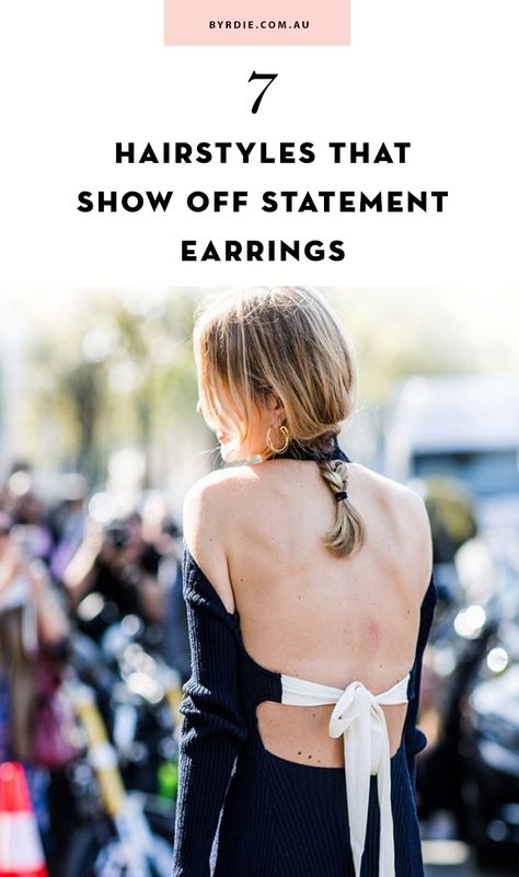 Seven Hairstyles That Show Off Statement Earrings Hair Styles To Show Off Earrings, Statement Earrings Hairstyles, Hairstyles That Show Off Earrings, Hair Color Guide, Fresh Hair, Braid Tutorial, Hair Styling, Show Off, Statement Earrings