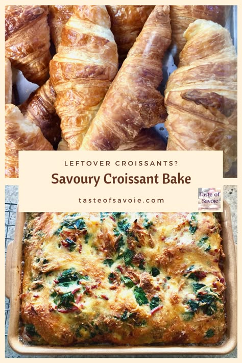 What to do with leftover croissants! - Taste of Savoie Savory Croissant Bake, Food With Croissants, Recipes Made With Croissants, Dinner With Croissants, How To Use Leftover Croissants, Savoury Breakfast Casserole, Savory Croissant Recipes, Croissant Leftover Recipes, Meals With Croissants